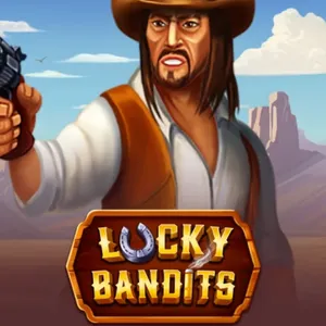 Lucky Bandits